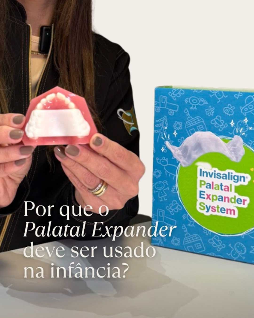 Por que o Palatal Expander deve ser usado na infância?