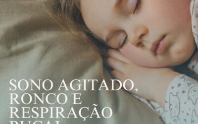 Sono agitado, ronco e respiração bucal em crianças: quando procurar um ortodontista?